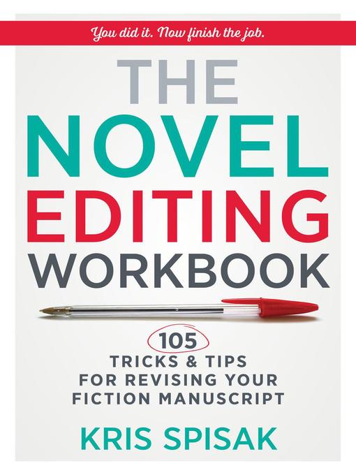 Title details for The Novel Editing Workbook by Kris Spisak - Available